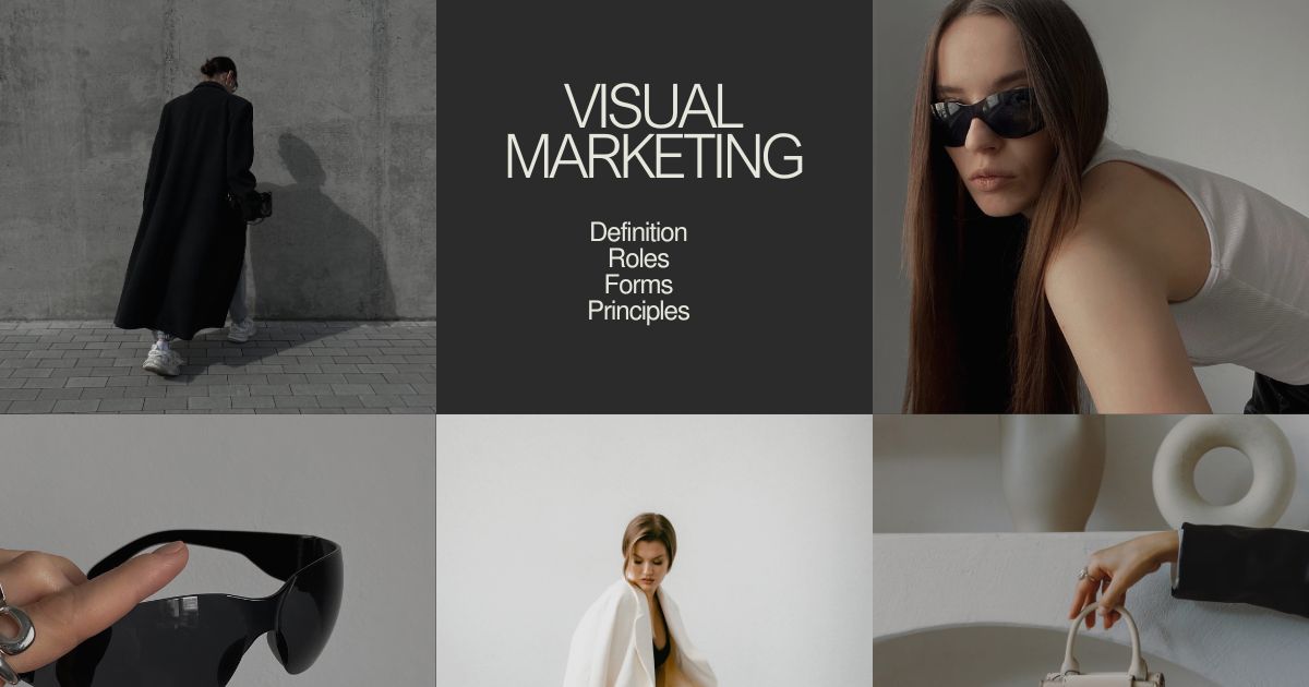 Visual Marketing: Definition, Roles, Forms & Principles